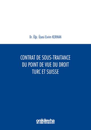 Contrat De Sous-Traitance Du Point De Vue Du Droit Turc Et Suisse | On İki Levha Yayınları (Ciltsiz) - Resim 1