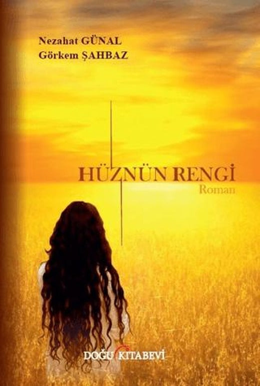 Hüznün Rengi | Doğu Kitabevi (Ciltsiz)