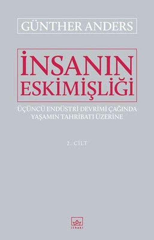 İnsanın Eskimişliği 2,Cilt | İthaki Yayınları