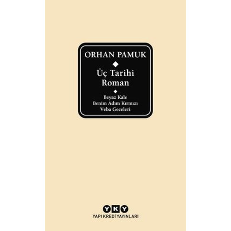 Üç Tarihi Roman - Beyaz Kale - Benim Adım Kırmızı - Veba Geceleri - Kutulu - Delta Özel Seri | Yapı Kredi Yayınları (İnce Kapak)