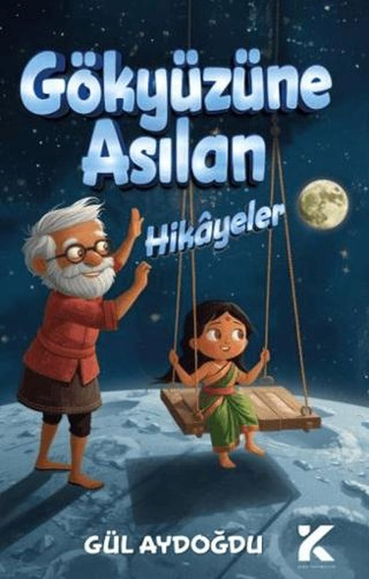 Gökyüzüne Asılan Hikayeler | Kiba Yayımcılık (Ciltsiz)