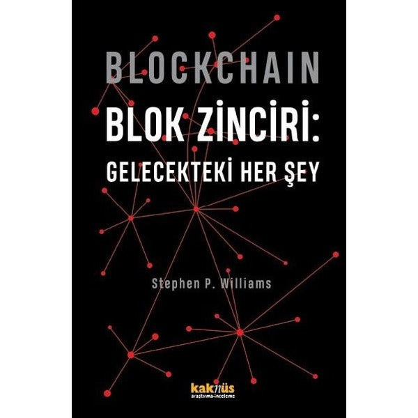 Blockchain Blok Zinciri - Gelecekteki Her Şey (Sert Kapak)
