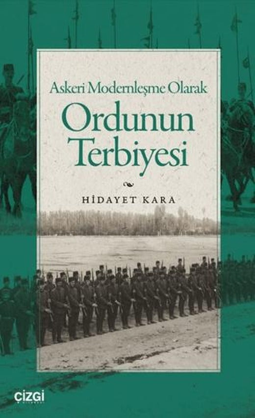Askeri Modernleşme Olarak Ordunun Terbiyesi