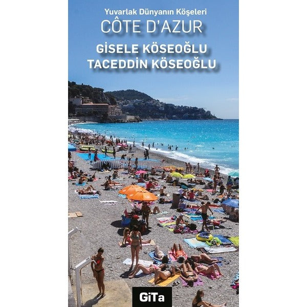Cote D'Azur-Yuvarlak Dünyanın Köşeleri Serisi | Gita Yayınevi (İnce Kapak)