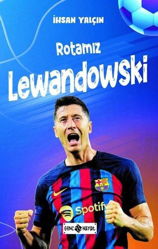 Rotamız Lewandowski | Genç Hayat (İnce Kapak)