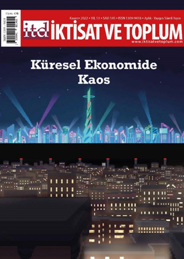 İktisat ve Toplum Dergisi 145. Sayı: Küresel Ekonomide Kaos | İktisat ve Toplum Dergisi (Ciltsiz)