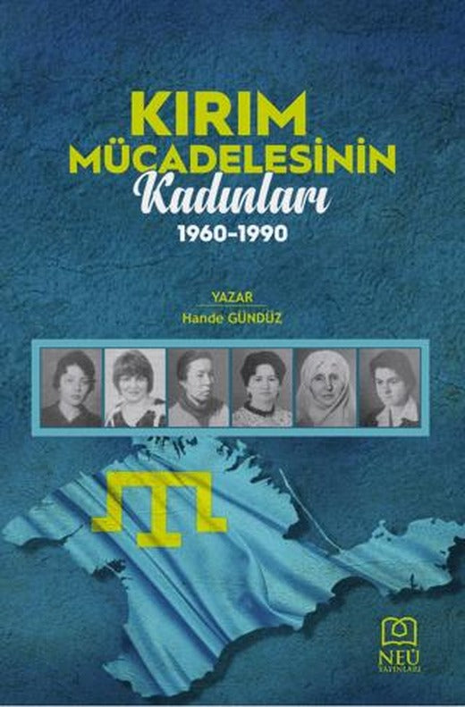 Kırım Mücadelesinin Kadınları (1960-1990) | Necmettin Erbakan Üniversitesi Yayınları (Ciltsiz)
