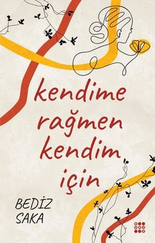 Kendime Rağmen Kendim İçin | Dokuz Yayınları