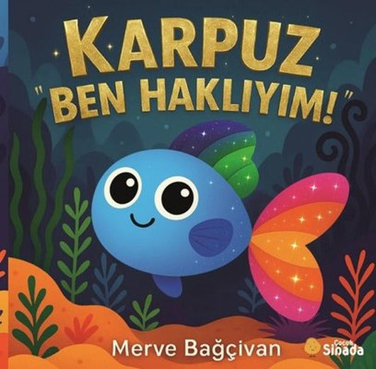 Karpuz Ben Haklıyım! | Sinada Çocuk (İnce Kapak)