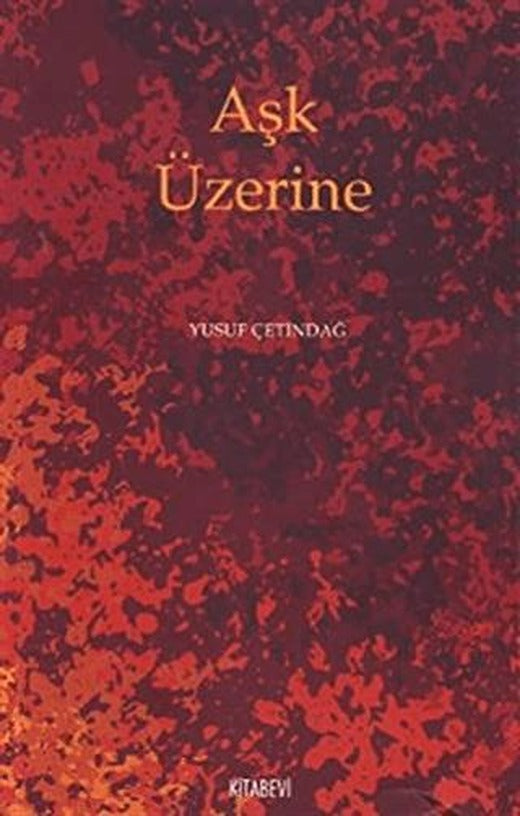 Aşk Üzerine