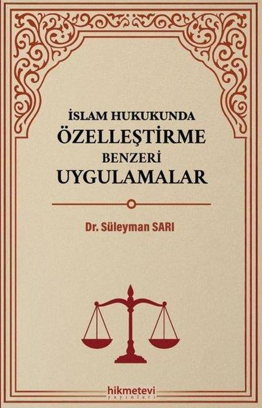 İslam Hukukunda Özelleştirme Benzeri Uygulamalar | Hikmetevi Yayınları (İnce Kapak)