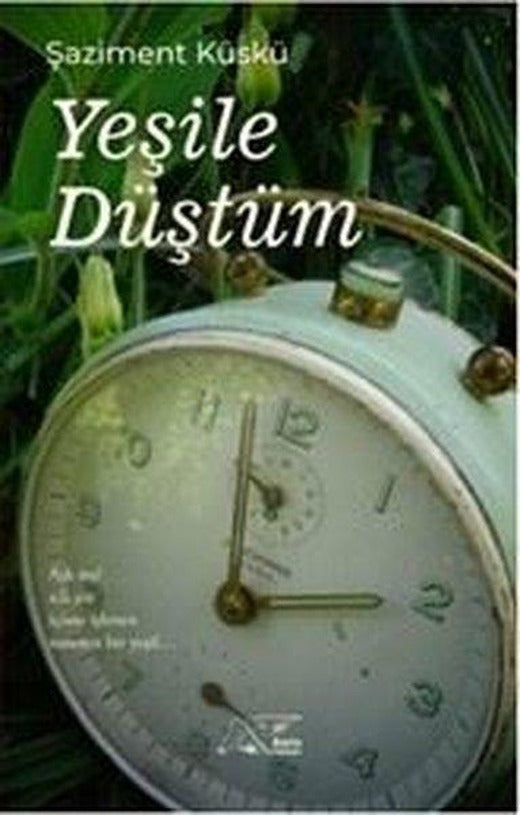 Yeşile Düştüm | Kuytu Yayınları (İnce Kapak)