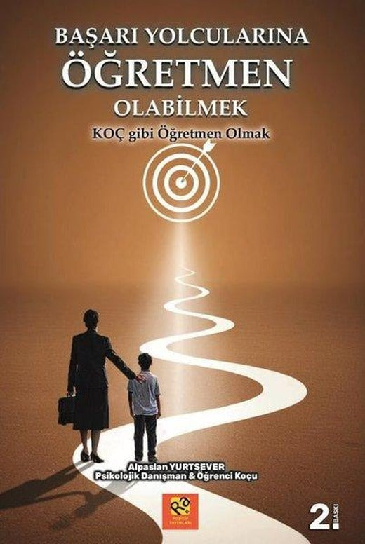 Başarı Yolcularına Öğretmen Olabilmek - Koç Gibi Öğretmen Olmak | RA Pozitif Yayınları (İnce Kapak)