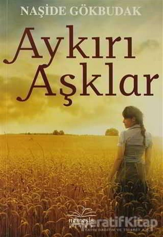 Aykırı Aşklar - Naşide Gökbudak - Nemesis Kitap