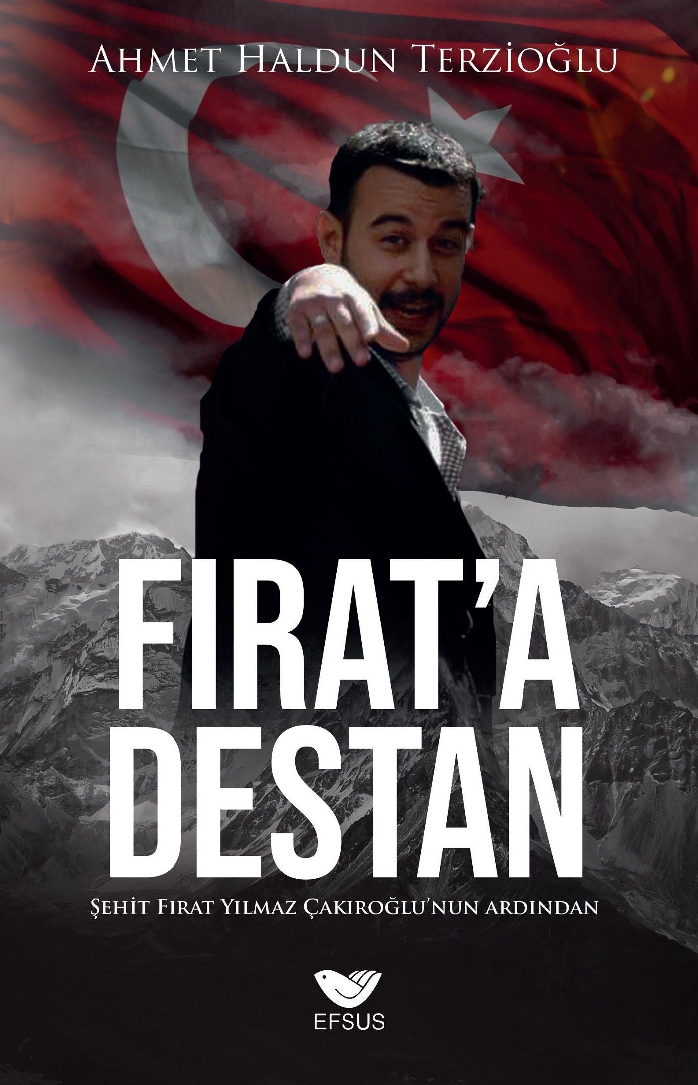 Fırat'a Destan | Efsus Yayınları (Ciltsiz)