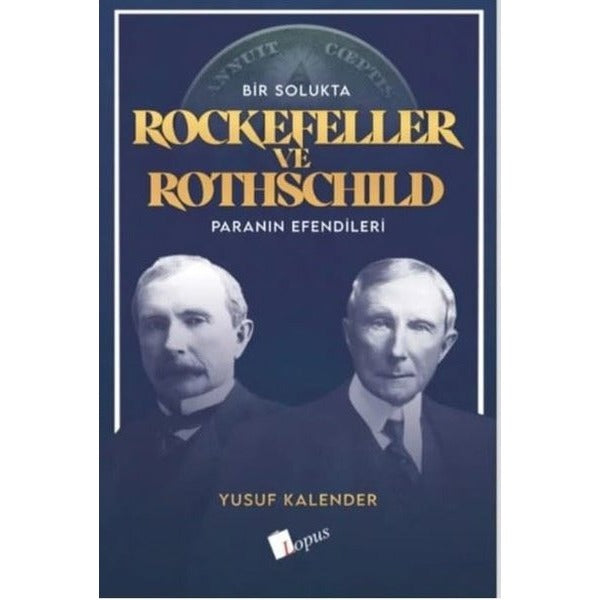 Bir Solukta Rockefeller ve Rothschild - Paranın Efendileri | Lopus (İnce Kapak)
