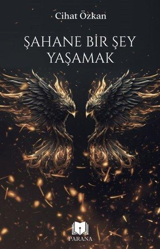 Şahane Bir Şey Yaşamak | Parana (İnce Kapak)