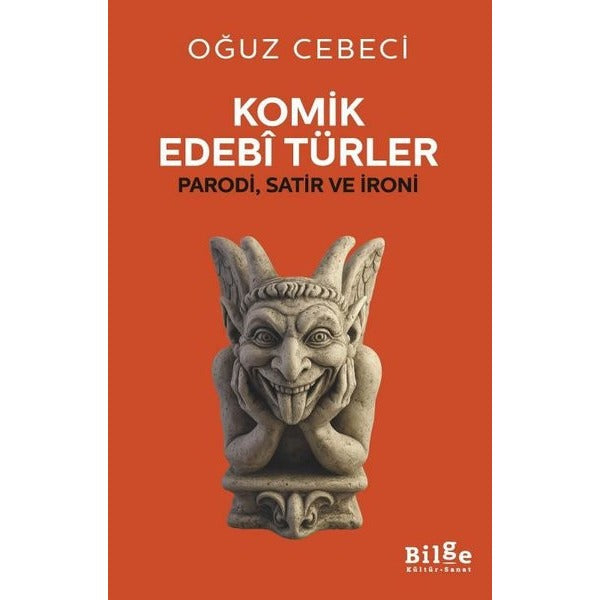 Komik Edebi Türler - Parodi Satir ve İroni | Bilge Kültür Sanat (İnce Kapak)