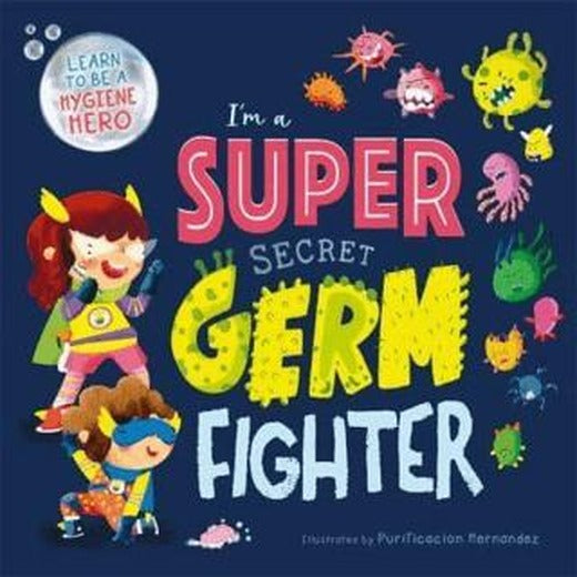 I'm a Super Secret Germ Fighter | Igloo Books (Ciltsiz)