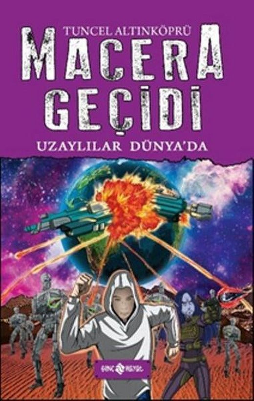 Macera Geçidi-Uzaylılar Dünyada | Genç Hayat (İnce Kapak)