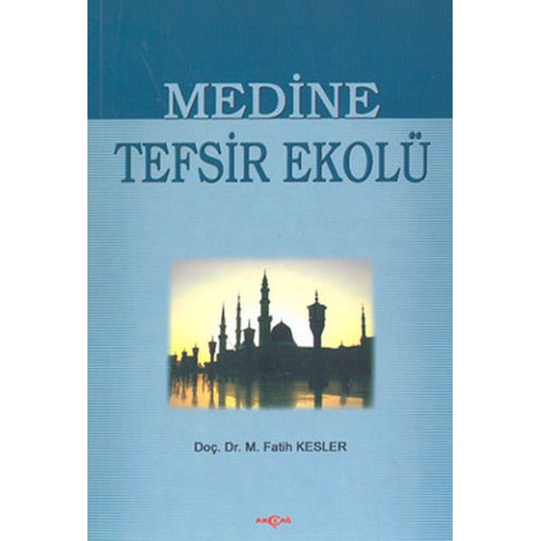 Medine Tefsir Ekolü | Akçağ Yayınları (Ciltsiz)