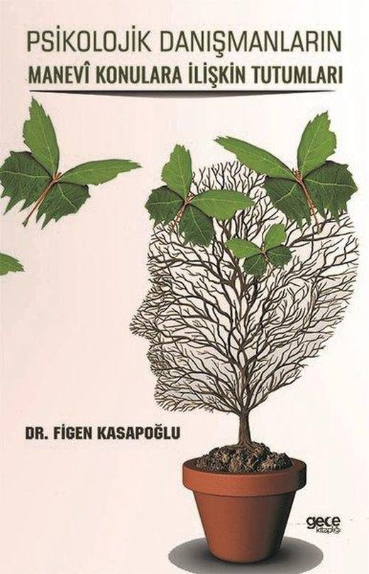 Psikolojik Danışmanların Manevi Konulara İlişkin Tutumları | Gece Kitaplığı (İnce Kapak)