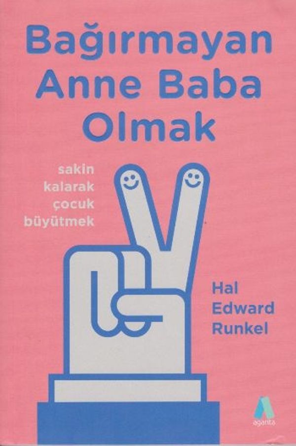 Bağırmayan Anne Baba Olmak | Aganta Kitap