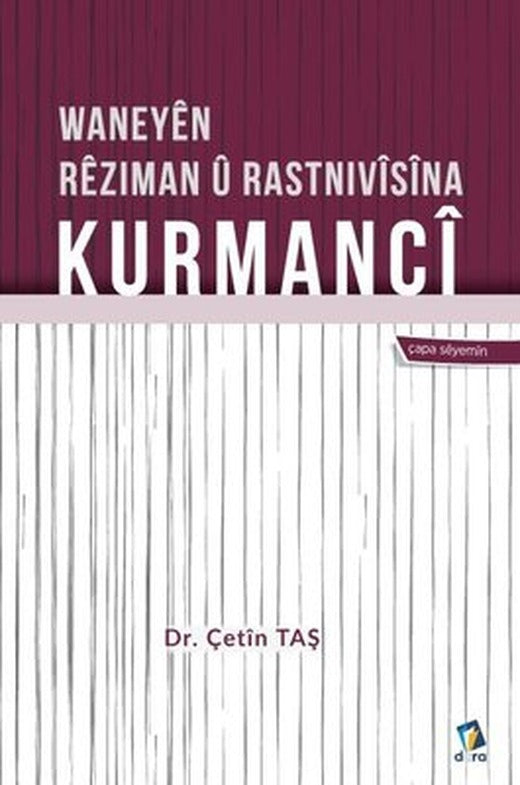 Waneyen Reziman u Rastnivisina Kurmanci | Dara