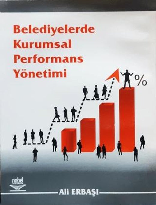 Belediyelerde Kurumsal Performans Yönetimi | Nobel Akademik Yayıncılık (Ciltsiz)
