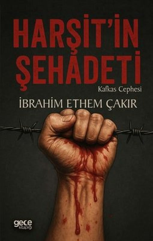 Harşit'in Şehadeti - Kafkas Cephesi | Gece Kitaplığı (İnce Kapak)