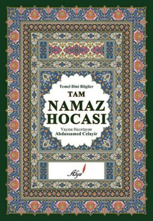 Tam Namaz Hocası - Temel Dini Bilgiler | Alya Yayınları (Ciltsiz)