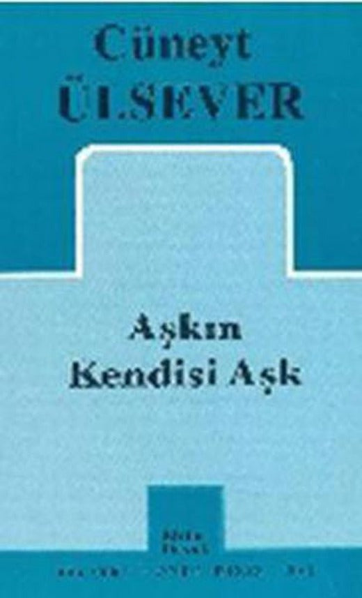 Aşkın Kendisi Aşk | Mitos Boyut Yayınları - Tiyatro Oyun Dizisi (İnce Kapak)