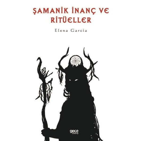 Şamanik İnanç ve Ritüeller | Gece Kitaplığı