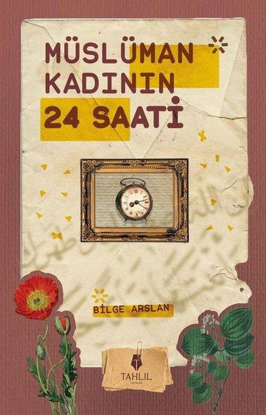 Müslüman Kadının 24 Saati | Tahlil Yayınları (İnce Kapak)