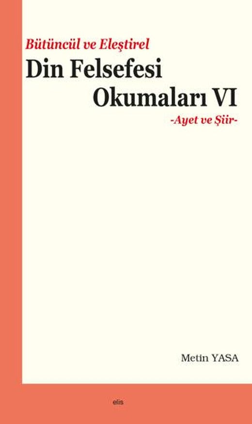 Bütüncül ve Eleştirel Din Felsefesi Okumaları VI - Ayet ve Şiir