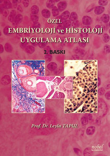 Özel Embriyoloji ve Histoloji Uygulama Atlası | Nobel Tıp Kitabevleri (İnce Kapak) - Resim 1