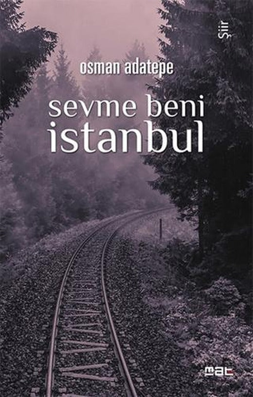 Sevme Beni İstanbul | Mat Kitap (Ciltsiz)
