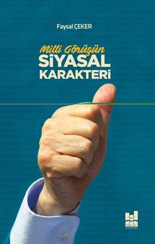 Milli Görüşün Siyasal Karakteri | MGV Yayınları