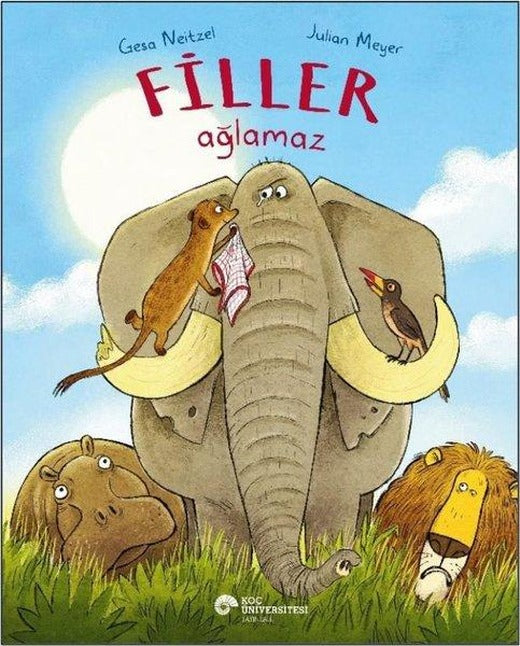Filler Ağlamaz | Koç Üniversitesi Yayınları (İnce Kapak)