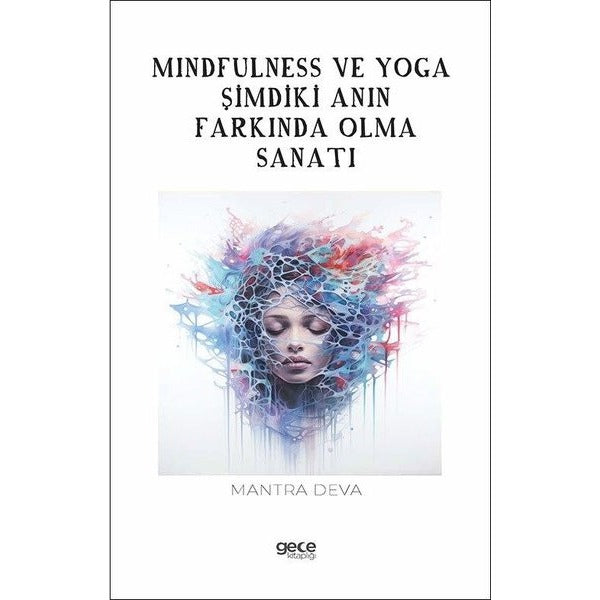 Mindfulness ve Yoga - Şimdiki Anın Farkında Olma Sanatı | Gece Kitaplığı