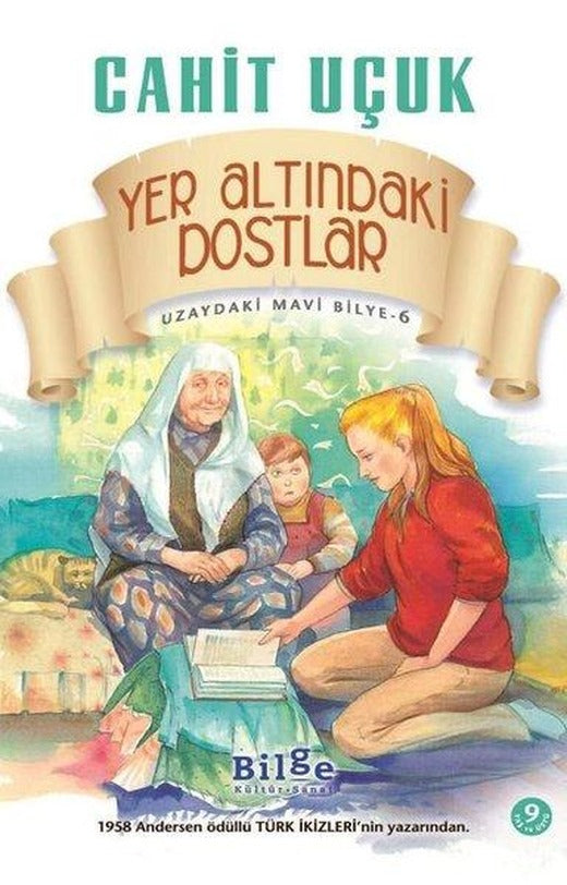 Yer Altındaki Dostlar - Uzaydaki Mavi Bilye 6 | Bilge Kültür Sanat (İnce Kapak)