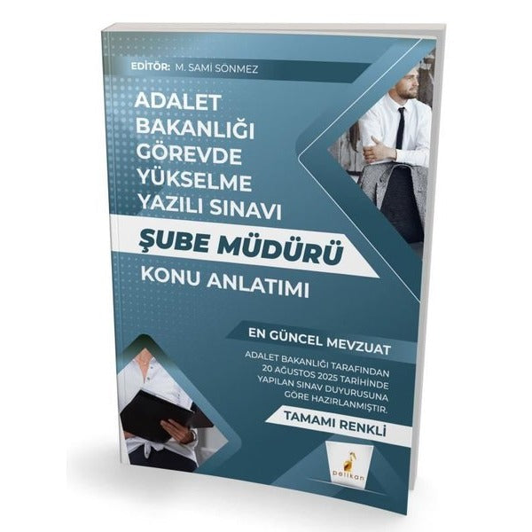 GYS Adalet Bakanlığı Görevde Yükselme Yazılı Sınavı Şube Müdürü Konu Anlatımı | Pelikan Yayınları (İnce Kapak)