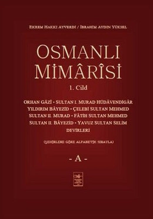 Osmanlı Mimarisi Cilt 1-A | İstanbul Fetih Cemiyeti