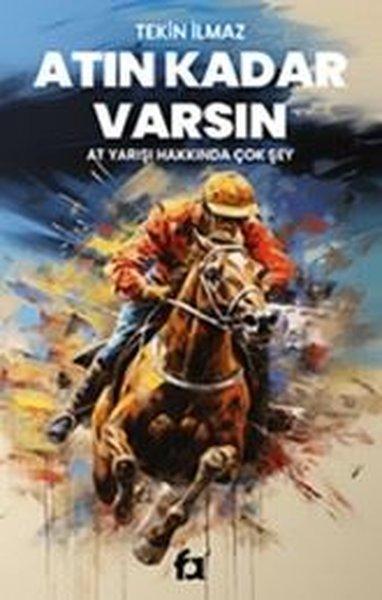 Atın Kadar Varsın - At Yarışı Hakkında Çok Şey | Fa Yayınları (İnce Kapak) - Resim 1