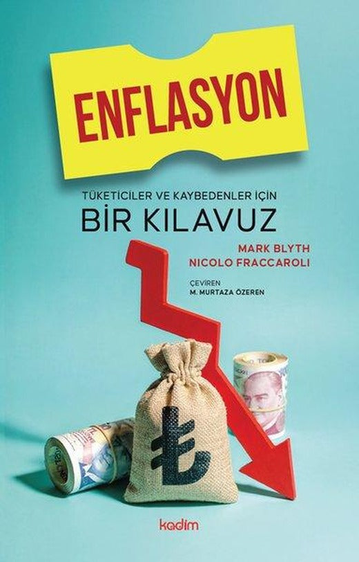 Enflasyon: Tüketiciler ve Kaybedenler İçin Bir Kılavuz | Kadim (İnce Kapak)