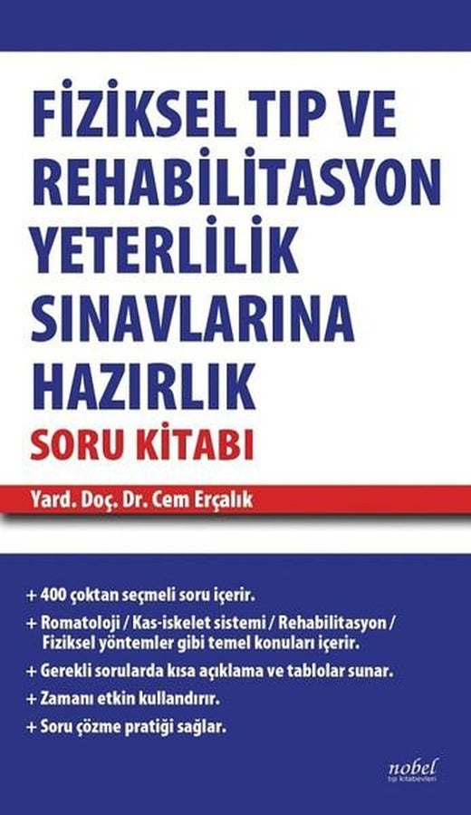Fiziksel Tıp ve Rehabilitasyon Yeterlilik Sınavlarına Hazırlık Soru Kitabı | Nobel Tıp Kitabevleri (Ciltli)