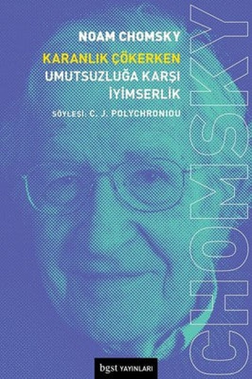 Karanlık Çökerken Umutsuzluğa Karşı İyimserlik | BGST
