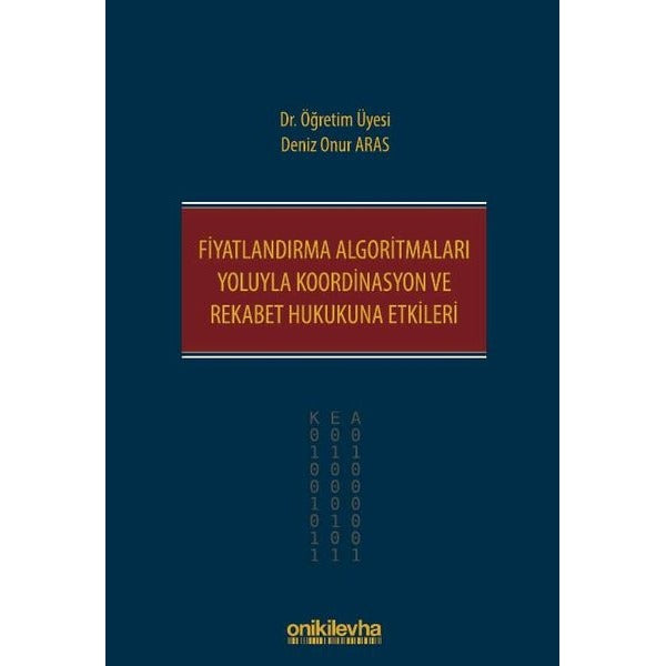 Fiyatlandırma Algoritmaları Yoluyla Koordinasyon ve Rekabet Hukukuna Etkileri