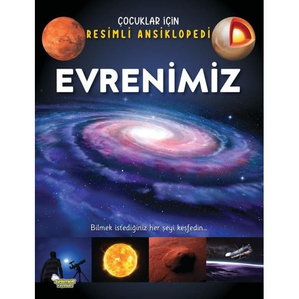 Evrenimiz - Çocuklar İçin Resimli Ansiklopedi | Selimer (İnce Kapak)