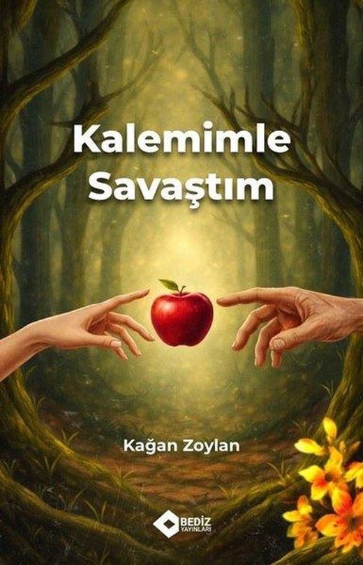 Kalemimle Savaştım | Bediz Yayınları (İnce Kapak)